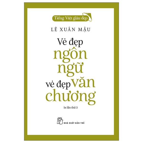 Tiếng Việt Giàu Đẹp - Vẻ Đẹp Ngôn Ngữ, Vẻ Đẹp Văn Chương