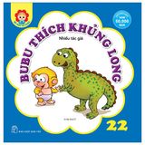  Bé học Lễ giáo  Bubu 22: Thích khủng long 