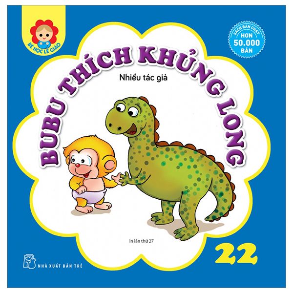  Bé học Lễ giáo  Bubu 22: Thích khủng long 