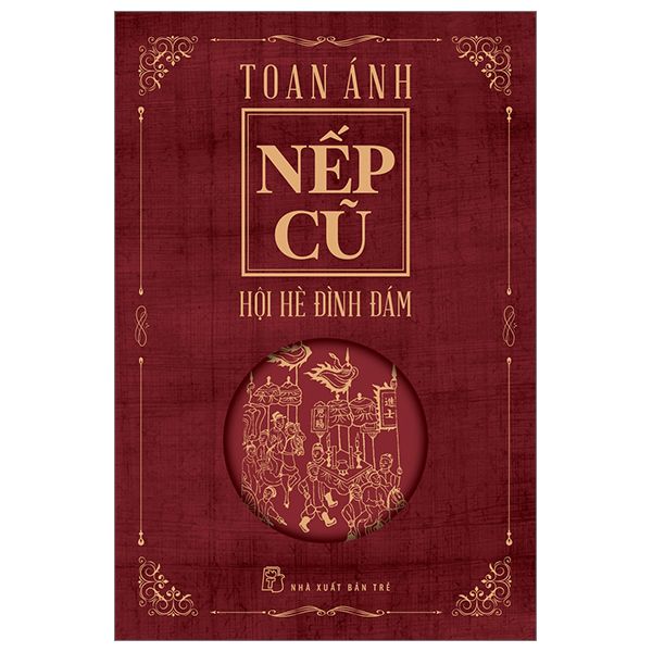 Nếp Cũ - Hội Hè Đình Đám - Toan Ánh