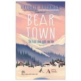  Beartown - Thị Trấn Nhỏ, Giấc Mơ Lớn 