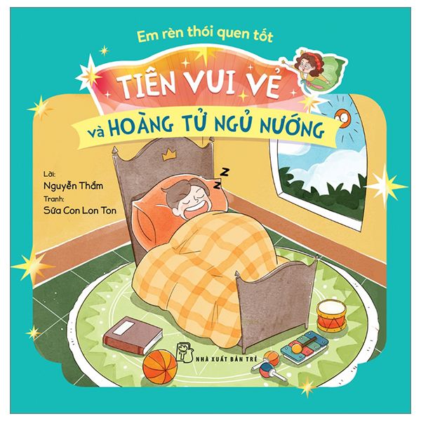 Em Rèn Thói Quen Tốt. Tiên Vui Vẻ Và Hoàng Tử Ngủ Nướng