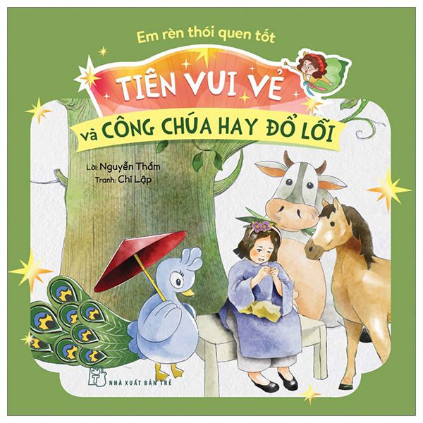 Em Rèn Thói Quen Tốt. Tiên Vui Vẻ Và Công Chúa Hay Đổ Lỗi