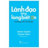  Lãnh Đạo Bằng Lòng Biết Ơn 