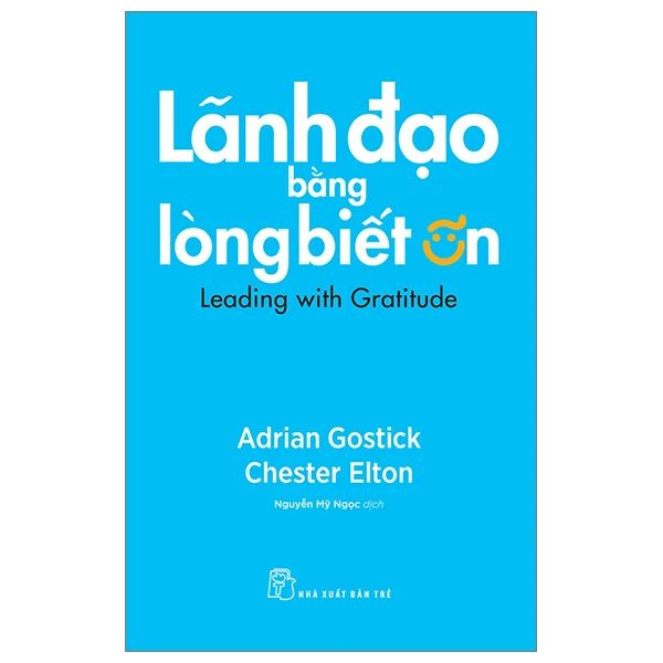  Lãnh Đạo Bằng Lòng Biết Ơn 