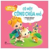  Những Cuộc Phiêu Lưu Nhỏ: Có Một Công Chúa Nhỏ 