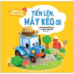  Những Cuộc Phiêu Lưu Nhỏ: Tiến Lên, Máy Kéo Ơi! 