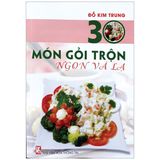  30 Món Gỏi Trộn Ngon & Lạ 