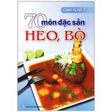  70 Món Đặc Sản Từ Thịt Heo Bò 