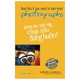  Không Đọc Sách Này, Chụp Xấu Đừng Buồn ! 