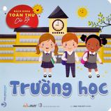  Bách Khoa Toàn Thư Cho Bé - Trường Học (Bộ 5C) 