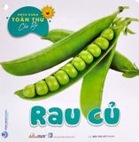  Bách Khoa Toàn Thư Cho Bé - Rau Củ (Bộ 5C) 