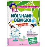  Đánh Thức Tiềm Năng Trí Tuệ - Nói Nhanh Đếm Giỏi (3 - 4 Tuổi) 
