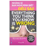  Những Gì Bạn Nghĩ Mình Biết ... Đều Sai 