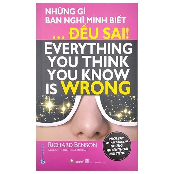  Những Gì Bạn Nghĩ Mình Biết ... Đều Sai 
