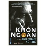  Khôn Ngoan Trong Đối Nhân Xử Thế 