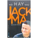  Nói Hay Như Jack Ma 