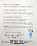  Yêu Con Như Thế Là Vừa Đủ - Làm Sao Để Con Nghe Lời (3-4 Tuổi) 