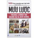  Mưu Lược Trong Chính Trị Quân Sự & Đời Sống 