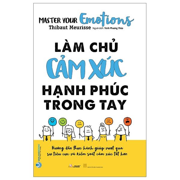 Làm Chủ Cảm Xúc Hạnh Phúc Trong Tay - Hạnh Lâm