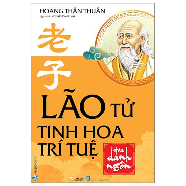  Lão Tử - Tinh Hoa Trí Tuệ Qua Danh Ngôn 
