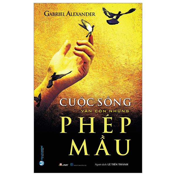 Cuộc Sống Vẫn Còn Những Phép Mầu