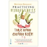  Thực Hành Chánh Niệm 