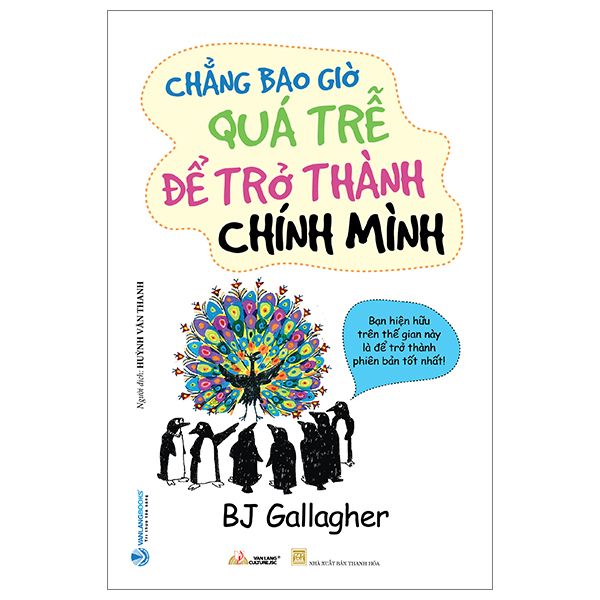  Chẳng Bao Giờ Quá Trễ Để Trở Thành Chính Mình 