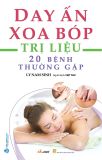  Day Ấn Xoa Bóp Trị Liệu 20 bệnh Thường Gặp 