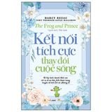  Kết Nối Tích Cực Thay Đổi Cuộc Sống 