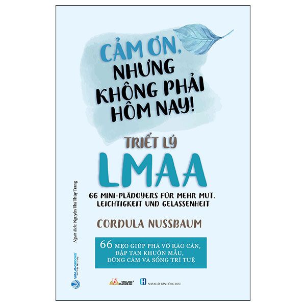 Cảm Ơn, Nhưng Không Phải Hôm Nay! - Triết Lý LMAA