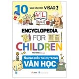  10 Vạn Câu Hỏi Vì Sao - Những Điều Thú Vị Trong Văn Học 