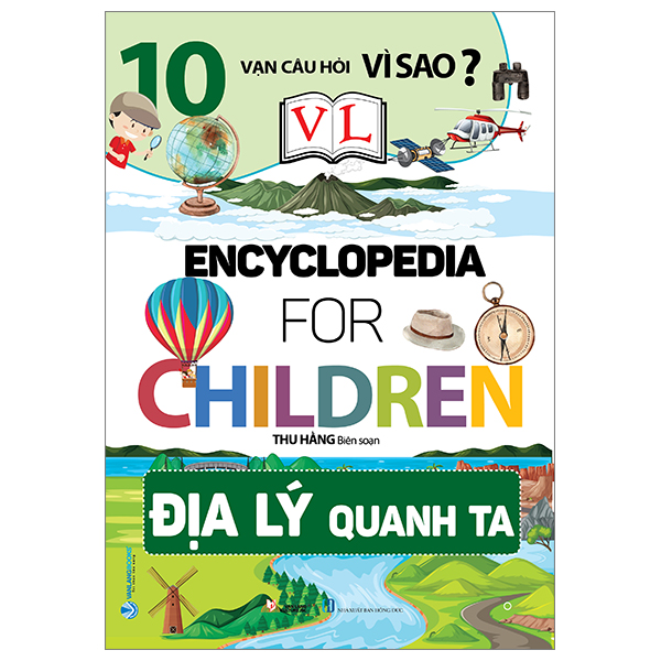 10 Vạn Câu Hỏi Vì Sao - Địa Lý Quanh Ta