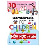  10 Vạn Câu Hỏi Vì Sao - Hóa Học Kỳ Diệu 