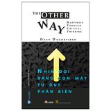  Nhìn Đời Bằng Con Mắt Tư Duy Phản Biện 