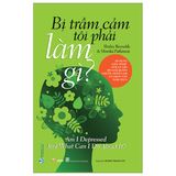  Bị Trầm Cảm Tôi Phải Làm Gì ? 