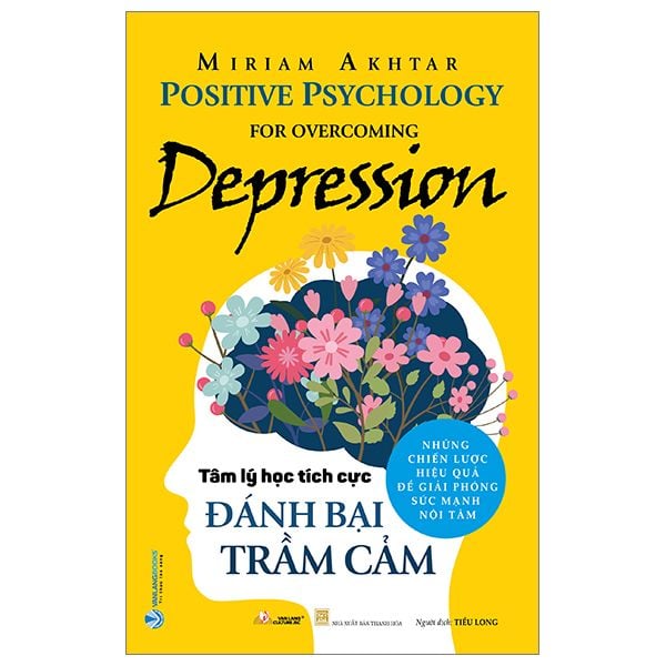  Tâm Lý Học Tích Cực Đánh Bại Trầm Cảm 