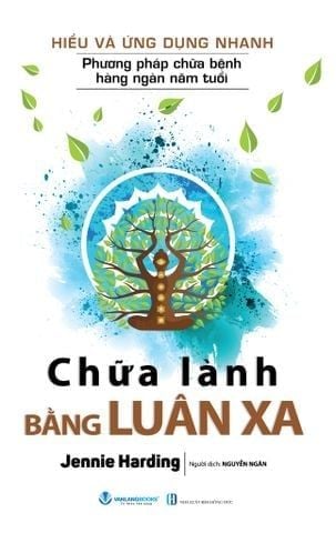  Hiểu Và Ứng Dụng Nhanh - Chữa Lành Bằng Luân Xa 