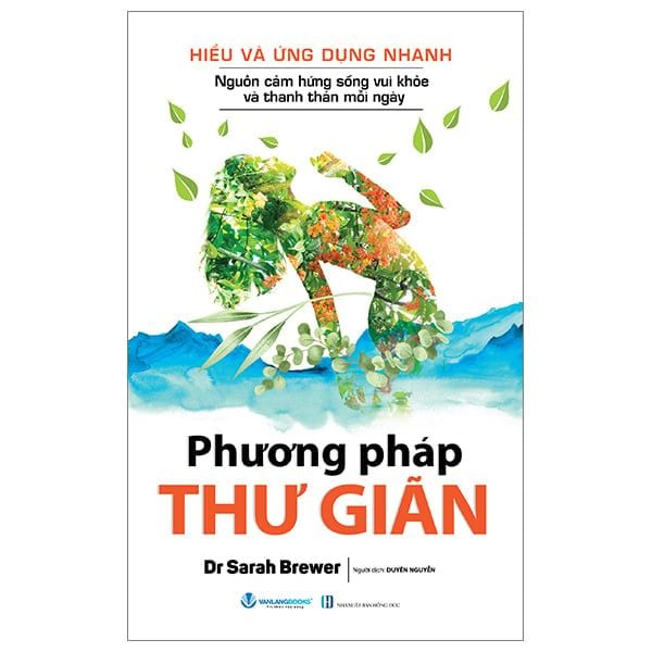  Hiểu Và Ứng Dụng Nhanh - Phương Pháp Thư Giãn 
