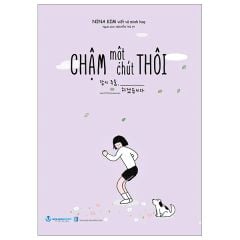  Chậm Một Chút Thôi 