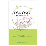 Đàn Ông Hoang Dã, Đàn Bà Xây Tổ 