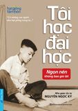  Tôi Học Đại Học - Nguyễn Ngọc Ký 