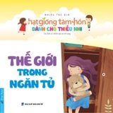  Truyện Thiếu Nhi HGTH - Thế Giới Trong Ngăn Tủ 