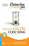  Chicken Soup For The Recovering Soul - Tìm Lại Giá Trị Cuộc Sống (Tái Bản 2023) 
