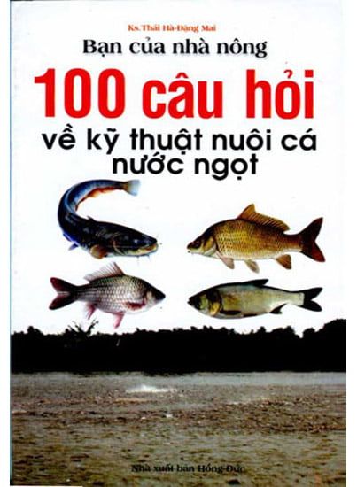100 Câu Hỏi Về Kỹ Thuật Nuôi Cá Nước Ngọt - Lam