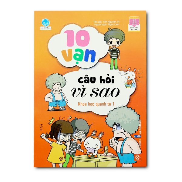 10 Vạn Câu Hỏi Vì Sao - Cuộc Sống Quanh Ta - Tập 1