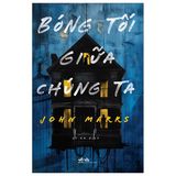  Bóng Tối Giữa Chúng Ta 