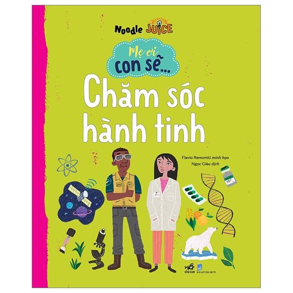  Mẹ Ơi Con Sẽ... Chăm Sóc Hành Tinh 