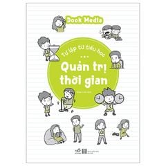  Tự Lập Từ Tiểu Học- Quản Trị Thời Gian 