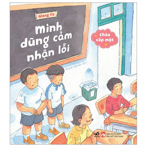 Chào Cấp Một- Mình Dũng Cảm Nhận Lỗi - Minh